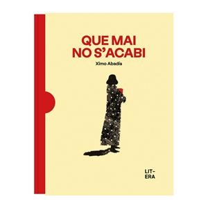 QUE MAI NO S'ACABI | 9788412683585 | ABADÍA, XIMO | Llibreria Geli - Llibreria Online de Girona - Comprar llibres en català i castellà