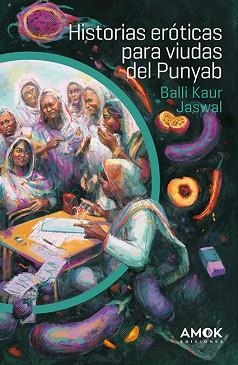 HISTORIAS ERÓTICAS PARA VIUDAS DEL PUNYAB | 9788419211620 | BALLI KAUR JASWAL | Libreria Geli - Librería Online de Girona - Comprar libros en catalán y castellano