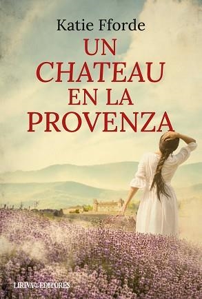 UN CHATEAU EN LA PROVENZA | 9788410479838 | FFORDE, KATIE | Libreria Geli - Librería Online de Girona - Comprar libros en catalán y castellano