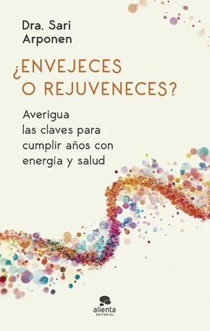 ENVEJECES O REJUVENECES? | 9788413444024 | ARPONEN, SARI | Llibreria Geli - Llibreria Online de Girona - Comprar llibres en català i castellà