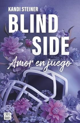 BLIND SIDE.AMOR EN JUEGO | 9788408300359 | STEINER, KANDI | Llibreria Geli - Llibreria Online de Girona - Comprar llibres en català i castellà