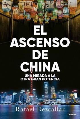 EL ASCENSO DE CHINA | 9788423438693 | DEZCALLAR, RAFAEL | Libreria Geli - Librería Online de Girona - Comprar libros en catalán y castellano