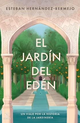 EL JARDÍN DEL EDÉN | 9788467075519 | HERNÁNDEZ-BERMEJO, ESTEBAN | Libreria Geli - Librería Online de Girona - Comprar libros en catalán y castellano
