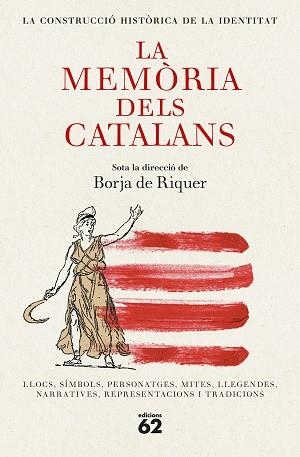 LA MEMÒRIA DELS CATALANS | 9788429782455 | RIQUER, BORJA DE | Llibreria Geli - Llibreria Online de Girona - Comprar llibres en català i castellà