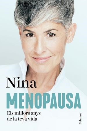 MENOPAUSA.ELS MILLORS ANYS DE LA TEVA VIDA | 9788466431668 | NINA | Llibreria Geli - Llibreria Online de Girona - Comprar llibres en català i castellà