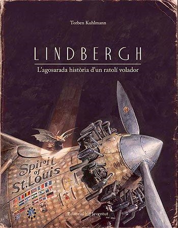LINDBERGH.L'AGOSARADA HISTÒRIA D'UN RATOLÍ VOLADOR (TD) | 9788426141170 | KUHLMANN,TORBEN | Libreria Geli - Librería Online de Girona - Comprar libros en catalán y castellano