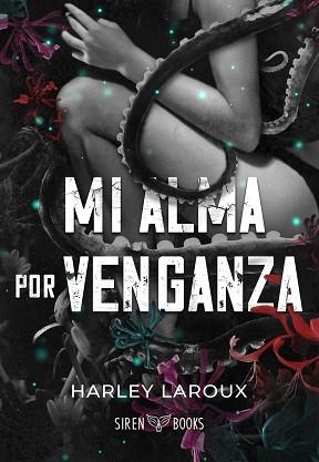 MI ALMA POR VENGANZA | 9788412979664 | LAROUX, HARLEY | Llibreria Geli - Llibreria Online de Girona - Comprar llibres en català i castellà
