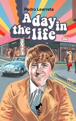 A DAY IN THE LIFE | 9788419234810 | LEARRETA OLARRA,PEDRO | Llibreria Geli - Llibreria Online de Girona - Comprar llibres en català i castellà