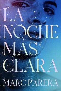 LA NOCHE MÁS CLARA | 9788412965063 | PARERA,MARC | Llibreria Geli - Llibreria Online de Girona - Comprar llibres en català i castellà
