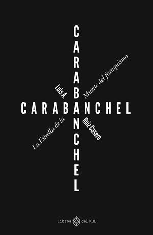 CARABANCHEL.LA ESTRELLA DE LA MUERTE DEL FRANQUISMO | 9788419119926 | RUIZ CASERO,LUIS A. | Llibreria Geli - Llibreria Online de Girona - Comprar llibres en català i castellà
