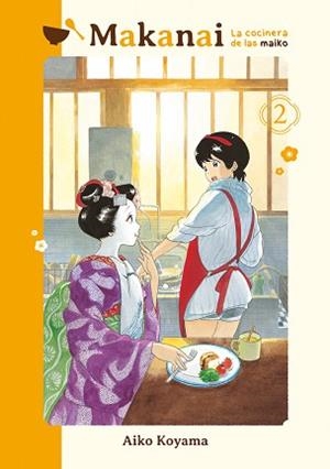 MAKANAI.LA COCINERA DE LAS MAIKO-2 | 9788418739705 | KOYAMA, AIKO | Llibreria Geli - Llibreria Online de Girona - Comprar llibres en català i castellà