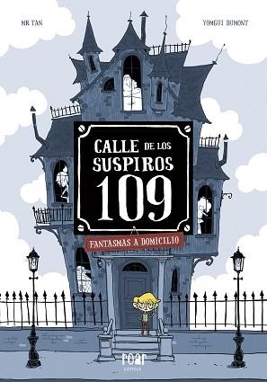 CALLE DE LOS SUSPIROS 109.-1.FANTASMAS A DOMICILIO | 9788416082506 | MR. TAN | Llibreria Geli - Llibreria Online de Girona - Comprar llibres en català i castellà