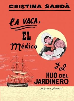 LA VACA,EL MÉDICO Y EL HIJO DEL JARDINERO | 9788419737380 | SARDÀ PÉREZ, CRISTINA | Libreria Geli - Librería Online de Girona - Comprar libros en catalán y castellano