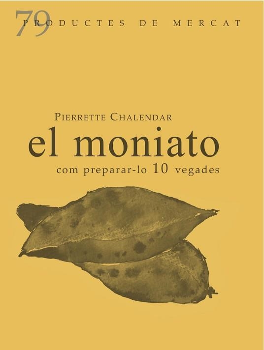 EL MONIATO.COM PREPARA-LO 10 VEGADES | 9788412900170 | CHALENDAR.PIERRETTE | Libreria Geli - Librería Online de Girona - Comprar libros en catalán y castellano