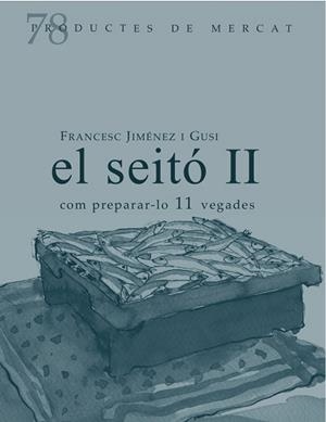 EL SEITÓ-2.COM PREPARA-LO 11 VEGADES | 9788412900101 | GIMENEZ GUSI,FRANCESC | Llibreria Geli - Llibreria Online de Girona - Comprar llibres en català i castellà