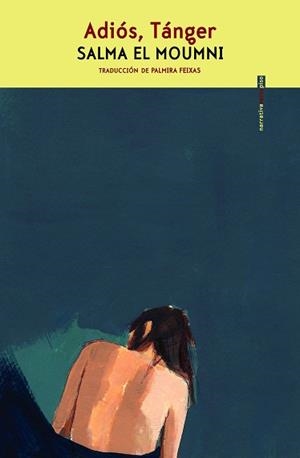 ADIÓS,TÁNGER | 9788410249325 | EL MOUNMI, SALMA | Libreria Geli - Librería Online de Girona - Comprar libros en catalán y castellano