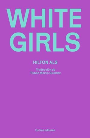 WHITE GIRLS | 9788412447989 | ALS, HILTON | Llibreria Geli - Llibreria Online de Girona - Comprar llibres en català i castellà
