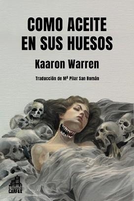 COMO ACEITE EN SUS HUESOS | 9788412822151 | WARREN,KAARON | Libreria Geli - Librería Online de Girona - Comprar libros en catalán y castellano
