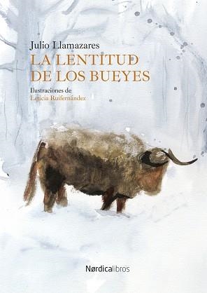 LA LENTITUD DE LOS BUEYES | 9791387563073 | LLAMAZARES, JULIO | Llibreria Geli - Llibreria Online de Girona - Comprar llibres en català i castellà