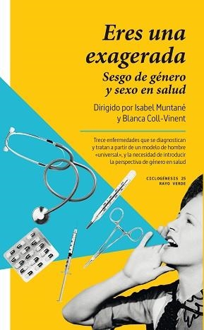 ERES UNA EXAGERADA | 9788410487758 | MUNTANÉ, ISABEL/COLL-VINENT, BLANCA | Llibreria Geli - Llibreria Online de Girona - Comprar llibres en català i castellà
