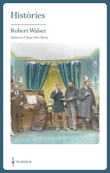 HISTÒRIES(ROBERT WALSER) | 9788409683970 | WALSER, ROBERT | Libreria Geli - Librería Online de Girona - Comprar libros en catalán y castellano