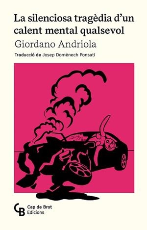 LA SILENCIOSA TRAGÈDIA D'UN CALENT MENTAL QUALSEVOL | 9788412910834 | ANDRIOLA LIBERATO, GIORDANO | Libreria Geli - Librería Online de Girona - Comprar libros en catalán y castellano