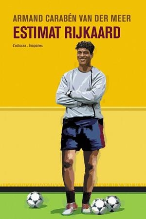 ESTIMAT RIJKAARD | 9788497871525 | CARABEN VAN DER MEER, ARMAND | Libreria Geli - Librería Online de Girona - Comprar libros en catalán y castellano