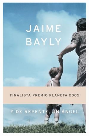 Y DE REPENTE UN ANGEL | 9788408063124 | BAYLY,JAIME | Libreria Geli - Librería Online de Girona - Comprar libros en catalán y castellano