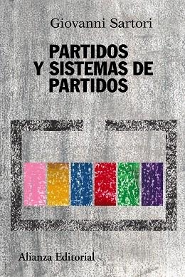 PARTIDOS Y SISTEMAS DE PARTIDOS | 9788420647784 | SARTORI,GIOVANNI | Libreria Geli - Librería Online de Girona - Comprar libros en catalán y castellano