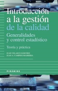 INTRODUCCION A LA GESTION DE LA CALIDAD | 9788436819991 | VELASCO SANCHEZ,JUAN/CAMPINS MASRIERA,JUAN ANTON | Llibreria Geli - Llibreria Online de Girona - Comprar llibres en català i castellà
