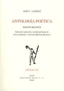 ANTOLOGIA POETICA. ED. BILINGUE | 9788432135620 | LIEBEERT,JERZY | Llibreria Geli - Llibreria Online de Girona - Comprar llibres en català i castellà