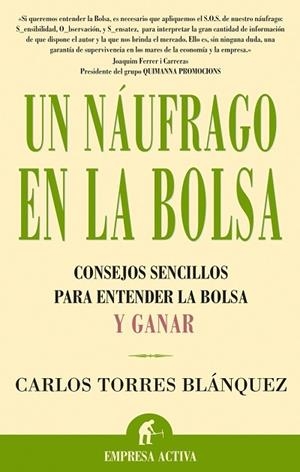 UN NAUFRAGO EN LA BOLSA.CONSEJOS SENCILLOS PARA ENTENDER LA | 9788495787880 | TORRES BLANQUEZ,CARLOS | Llibreria Geli - Llibreria Online de Girona - Comprar llibres en català i castellà