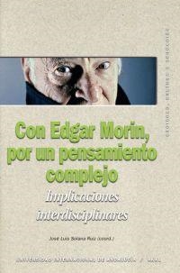 CON EDGAR MORIN POR UN PENSAMIENTO COMPLEJO.IMPLICACIONES IN | 9788446023937 | SOLANA RUIZ,JOSE LUIS | Libreria Geli - Librería Online de Girona - Comprar libros en catalán y castellano