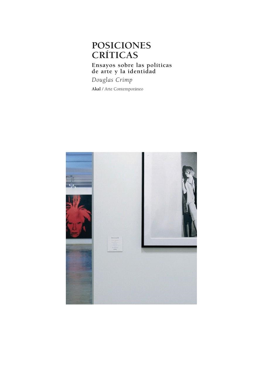 POSICIONES CRITICAS.ENSAYOS SOBRE LAS POLITICAS DE ARTE Y LA | 9788446020875 | CRIMP,DOUGLAS | Llibreria Geli - Llibreria Online de Girona - Comprar llibres en català i castellà