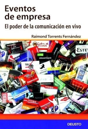 EVENTOS DE EMPRESA.EL PODER DE LA COMUNICACION EN VIVO | 9788423423521 | TORRENTS, RAIMOND | Libreria Geli - Librería Online de Girona - Comprar libros en catalán y castellano