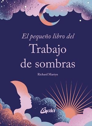 EL PEQUEÑO LIBRO DEL TRABAJO DE SOMBRAS | 9788411081559 | MARTYN, RICHARD | Llibreria Geli - Llibreria Online de Girona - Comprar llibres en català i castellà