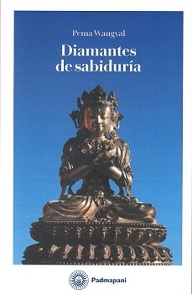 DIAMANTES DE SABIDURÍA | 9788412804713 | PEMA WANGYAL RINPOCHE | Libreria Geli - Librería Online de Girona - Comprar libros en catalán y castellano