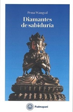 DIAMANTES DE SABIDURÍA | 9788412804713 | PEMA WANGYAL RINPOCHE | Llibreria Geli - Llibreria Online de Girona - Comprar llibres en català i castellà
