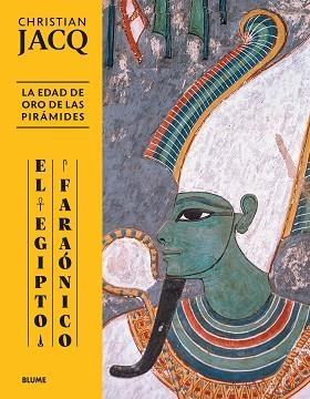 EGIPTO FARAÓNICO.EDAD DE ORO DE LAS PIRÁMIDES | 9788410469051 | JACQ, CHRISTIAN | Libreria Geli - Librería Online de Girona - Comprar libros en catalán y castellano