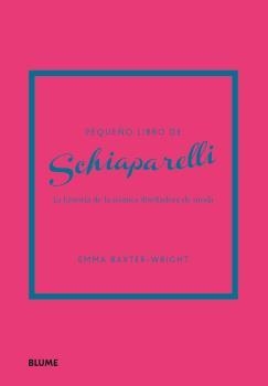 PEQUEÑO LIBRO DE SCHIAPARELLI | 9788419785251 | BAXTER-WRIGHT, EMMA | Libreria Geli - Librería Online de Girona - Comprar libros en catalán y castellano