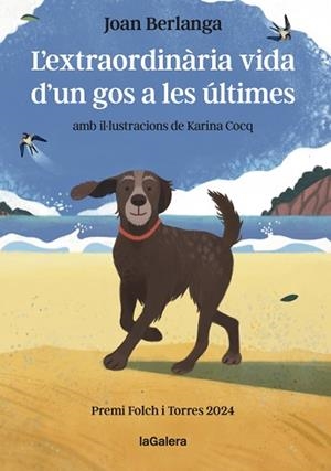 L'EXTRAORDINÀRIA VIDA D'UN GOS A LES ÚLTIMES | 9788424675479 | BERLANGA SARRASECA, JOAN | Llibreria Geli - Llibreria Online de Girona - Comprar llibres en català i castellà