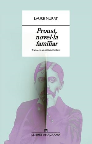 PROUST,NOVEL·LA FAMILIAR | 9788433929365 | MURAT, LAURE | Llibreria Geli - Llibreria Online de Girona - Comprar llibres en català i castellà