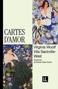 CARTES D'AMOR | 9788412908640 | WOOLF, VIRGINIA/SACKVILLE-WEST, VITA | Llibreria Geli - Llibreria Online de Girona - Comprar llibres en català i castellà