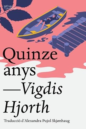 QUINZE ANYS | 9791387672041 | HJORTH, VIGDIS | Llibreria Geli - Llibreria Online de Girona - Comprar llibres en català i castellà