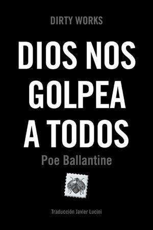 DIOS NOS GOLPEA A TODOS | 9788419288547 | BALLANTINE,POE | Llibreria Geli - Llibreria Online de Girona - Comprar llibres en català i castellà