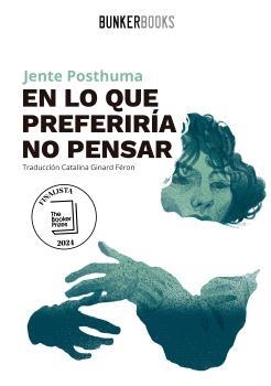 EN LO QUE PREFERIRÍA NO PENSAR | 9788412355833 | POSTHUMA, JENTE | Libreria Geli - Librería Online de Girona - Comprar libros en catalán y castellano