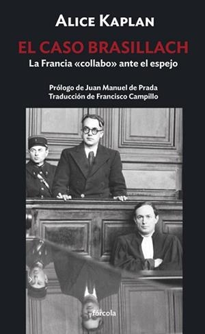 EL CASO BRASILLACH | 9788419969262 | KAPLAN, ALICE | Llibreria Geli - Llibreria Online de Girona - Comprar llibres en català i castellà