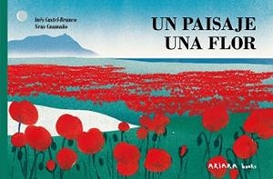 UN PAISAJE, UNA FLOR | 9788418972720 | CASTEL-BRANCO, INÊS | Llibreria Geli - Llibreria Online de Girona - Comprar llibres en català i castellà