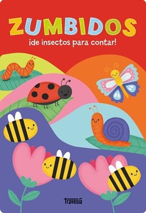 ZUMBIDOS.¡DE INSECTOS PARA CONTAR! | 9786075840284 | PRIDDY, ROGER | Llibreria Geli - Llibreria Online de Girona - Comprar llibres en català i castellà