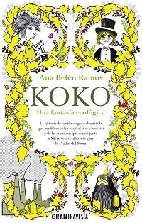 KOKO.UNA FANTASÍA ECOLÓGICA | 9788412908763 | RAMOS, ANA BELÉN | Llibreria Geli - Llibreria Online de Girona - Comprar llibres en català i castellà